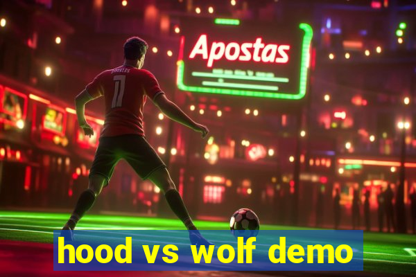 hood vs wolf demo